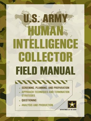 cover image of U.S. Army Human Intelligence Collector Field Manual